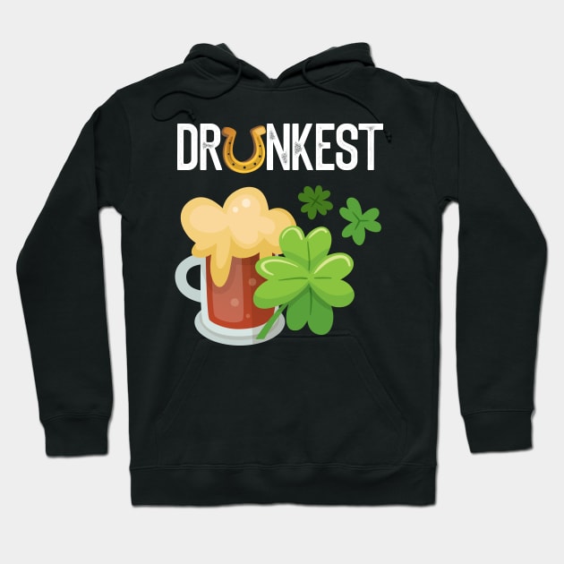 Drunkest Funny St. Patrick's Day Gift Hoodie by BadDesignCo